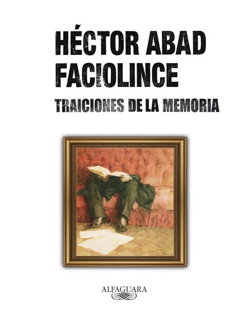 Title details for Traiciones de la memoria by Héctor Abad Faciolince - Wait list